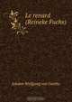 Le renard (Reineke Fuchs), И. В. Гёте 