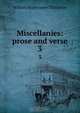 Miscellanies: prose and verse., William Makepeace Thackeray 