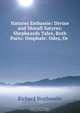 Natures Embassie: Divine and Morall Satyres: Shepheards Tales, Both Parts: Omphale: Odes, Or ., Richard Brathwaite 