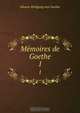 Memoires de Goethe, И. В. Гёте 