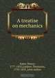 A treatise on mechanics, Henry Kater 