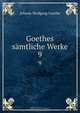 Goethes samtliche Werke, И. В. Гёте 