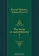 The Works of Daniel Webster., Daniel Webster 