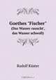 Goethes "Fischer", Rudolf Kuster 