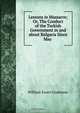 Lessons in Massacre; Or, The Conduct of the Turkish Government in and about Bulgaria Since May ., William Ewart Gladstone 