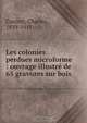 Les colonies perdues microforme : ouvrage illustre de 65 gravures sur bois, Charles Canivet 