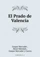 El Prado de Valencia, Gaspar Mercader 