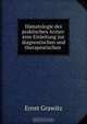 Hamatologie des praktischen Arztes: eine Einleitung zur diagnostischen und therapeutischen ., Ernst Grawitz 