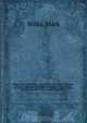 History of the persecutions endured by the Protestants of the South of France : and more especially of the Department of the Gard, during the years 1814, 1815, 1816, &c. : including a defence of their conduct, from the Revolution to the present period, Mark Wilks 
