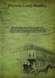 Massachusetts in the rebellion. A record of the historical position of the commonwealth, and the services of the leading statesmen, the military, the colleges, and the people, in the civil war of 1861-65, P. C. Headley 
