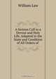 A Serious Call to a Devout and Holy Life, Adapted to the State and Condition of All Orders of ., William Law 