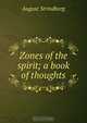 Zones of the spirit; a book of thoughts, August Strindberg 