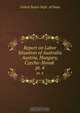Report on Labor Situation of Australia Austria, Hungary, Czecho-Slovak ., 