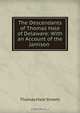 The Descendants of Thomas Hale of Delaware: With an Account of the Jamison ., Thomas Hale Streets 