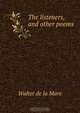 The listeners, and other poems, Walter de la Mare 