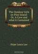 The Outdoor Girls on Pine Island: Or, A Cave and what it Contained, Hope Laura Lee 