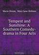 Tempest and Sunshine: A Southern Comedy-drama in Four Acts, Marie Doran 