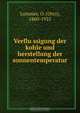 Verflu?ssigung der kohle und herstellung der sonnentemperatur, Otto Lummer 