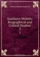 Southern Writers: Biographical and Critical Studies ., William Malone Baskervill 