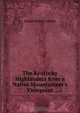 The Kentucky Highlanders from a Native Mountaineer