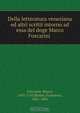 Della letteratura Veneziana, Marco Foscarini 