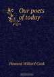 Our poets of today, Howard Willard Cook 