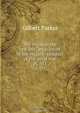 The world in the crucible; an account of the origins & conduct of the great war, Parker Gilbert 