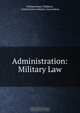 Administration: Military Law, William Henry Waldron 