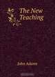 The New Teaching, John Adams 