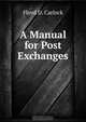 A Manual for Post Exchanges, Floyd D. Carlock 