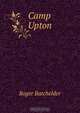 Camp Upton, Roger Batchelder 