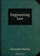 Engineering Law, Alexander Haring 