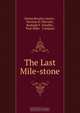 The Last Mile-stone, Emma Rosalyn Saylor 