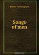 Songs of men, Robert Frothingham 
