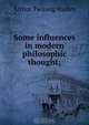 Some influences in modern philosophic thought;, Hadley Arthur Twining 