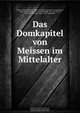 Das Domkapitel von Meissen im Mittelalter, Kunz V. Brunn 