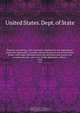 Register containing a list of persons employed in the department and in the diplomatic, consular and territorial service of the United States, with maps showing where the ministers and consuls are resident abroad : also a list of the diplomatic officers, The Department Of State 
