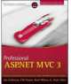 Professional ASP.NET MVC 3, Jon Galloway, Phil Haack, Brad Wilson, Scott Allen 