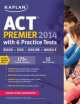 Kaplan ACT 2014 Premier (+CD), 