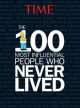 The 100 Most Influential People Who Never Lived, 