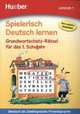 Spielerisch Deutsch lernen. Grundwortschatz-Rätsel für das 1. Schuljahr, Dorst Gisela 