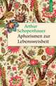 Aphorismen zur Lebensweisheit, Arthur Schopenhauer 