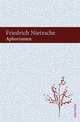 Aphorismen, Nietzsche F. 