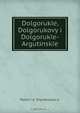 Dolgorukie, Dolgorukovy i Dolgorukie-Argutinskie, Natal?Ya ShpilevskaYa 