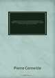 Oeuvres. Nouv. ed., rev. sur les plus anciennes impressions et les autographes et augm. de morceaux inedits, des variantes, de notices, de notes, d