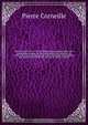 Oeuvres. Nouv. ed., rev. sur les plus anciennes impressions et les autographes et augm. de morceaux inedits, des variantes, de notices, de notes, d