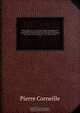 Oeuvres. Nouv. ed., rev. sur les plus anciennes impressions et les autographes et augm. de morceaux inedits, des variantes, de notices, de notes, d