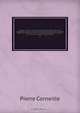 Oeuvres. Nouv. ed., rev. sur les plus anciennes impressions et les autographes et augm. de morceaux inedits, des variantes, de notices, de notes, d