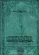 An historical address delivered before the citizens of Springfield in Massachusetts at the public celebration, May 26, 1911, of the two hundred and seventy-fifth anniversary of the settlement; with five appendices, viz: Meaning of Indian local names, The, Charles Henry Barrows 