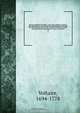 Oeuvres completes de Voltaire : avec notice, prefaces, variantes, table analytique, les notes de tous les commentateurs et des notes nouvelles, conforme pour le texte a l